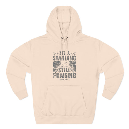 Still Standing. Still Praising Hoodie