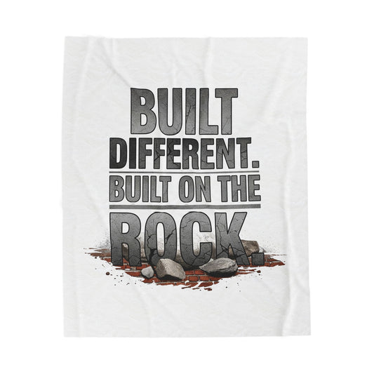 Built Different. Built on the Rock Velveteen Plush Blanket