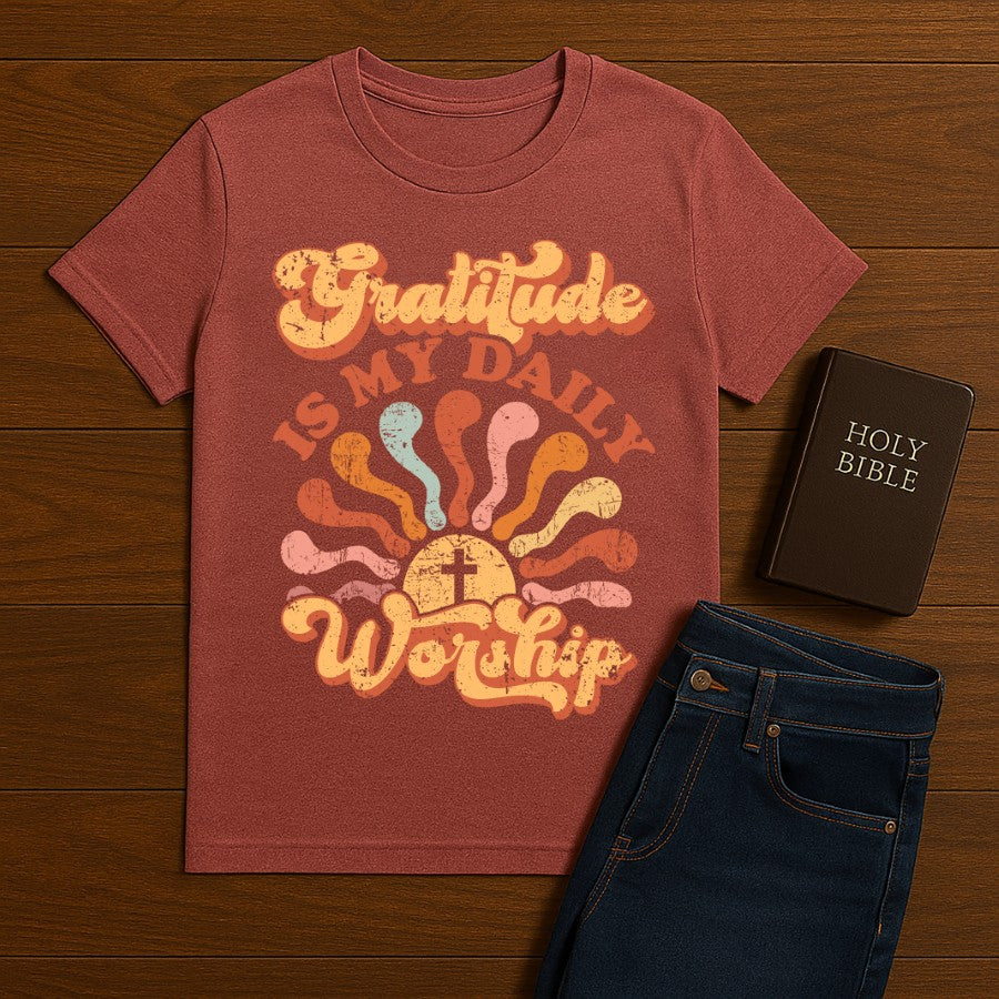 Gratitude is my daily worship Tee