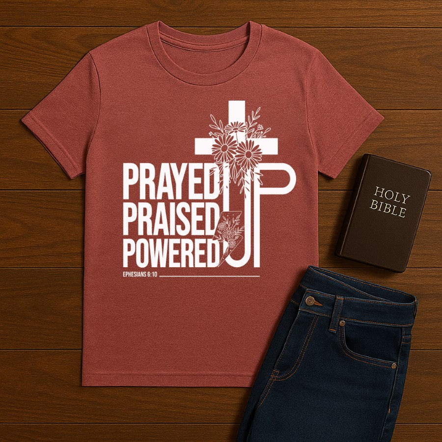 Prayed Up. Praised Up. Powered Up Tee
