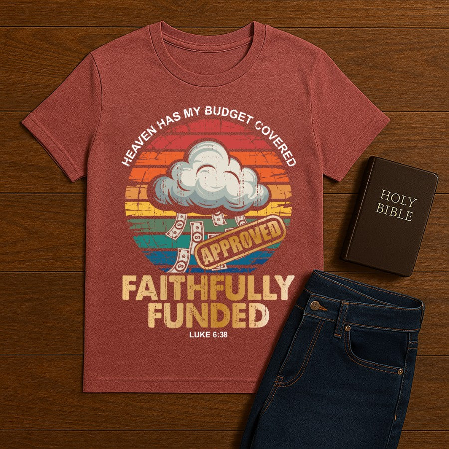 Heaven Has My Budget Covered Tee