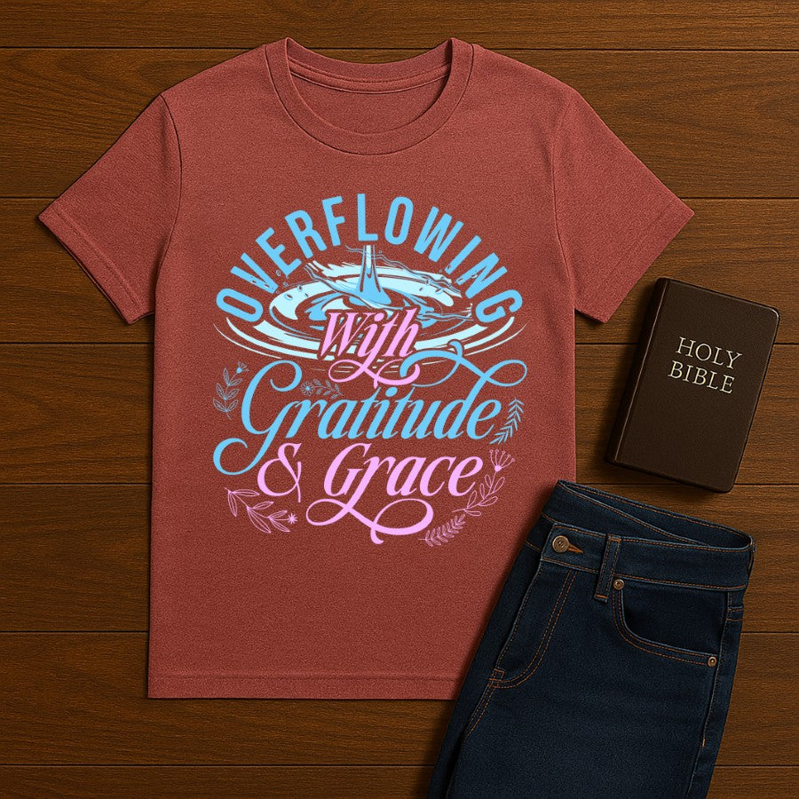 Overflowing with Gratitude Grace Tee