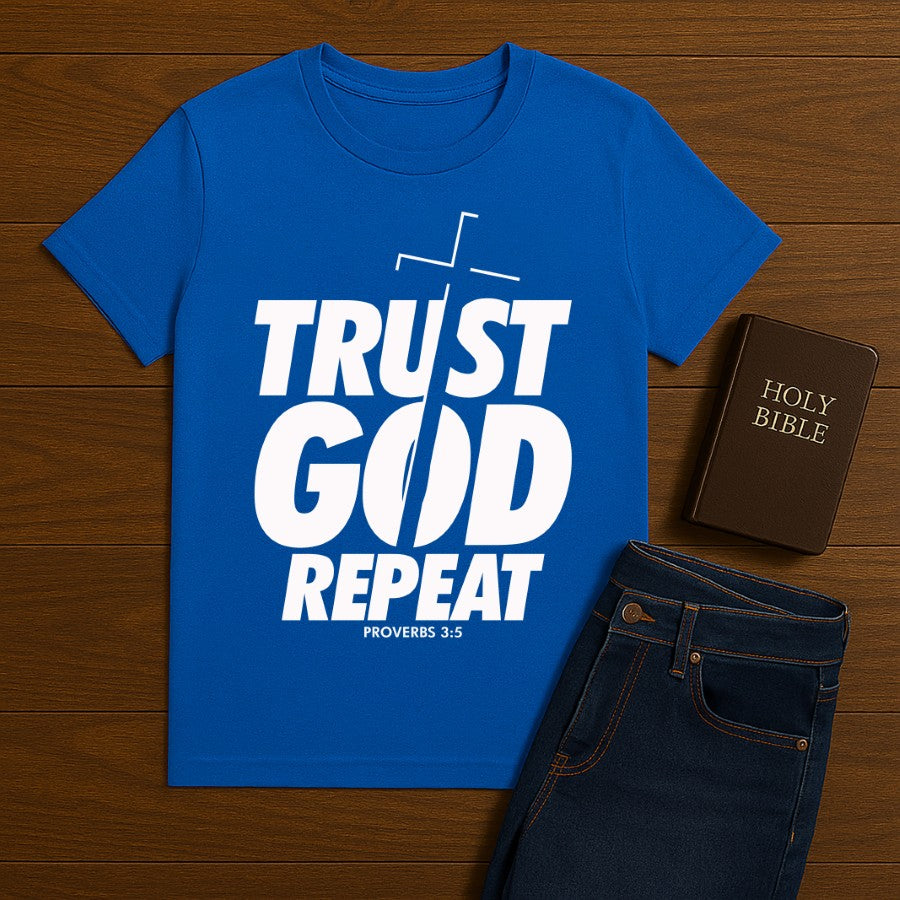 Trust God Repeat Tee