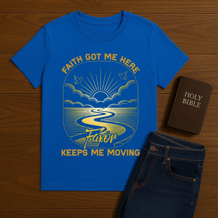 Faith Got me Here Tee