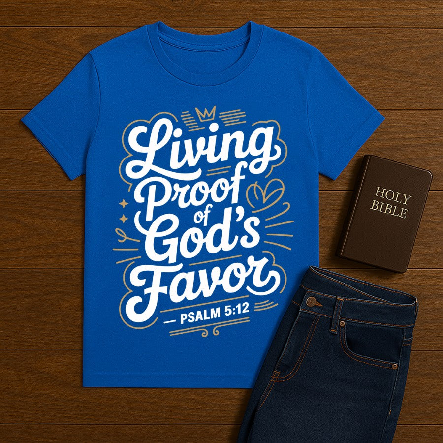 Living proof of God's favor Tee