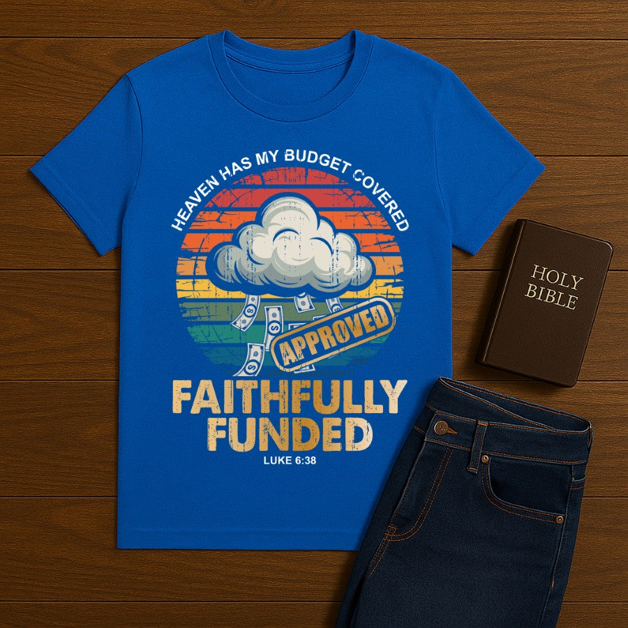 Heaven Has My Budget Covered Tee