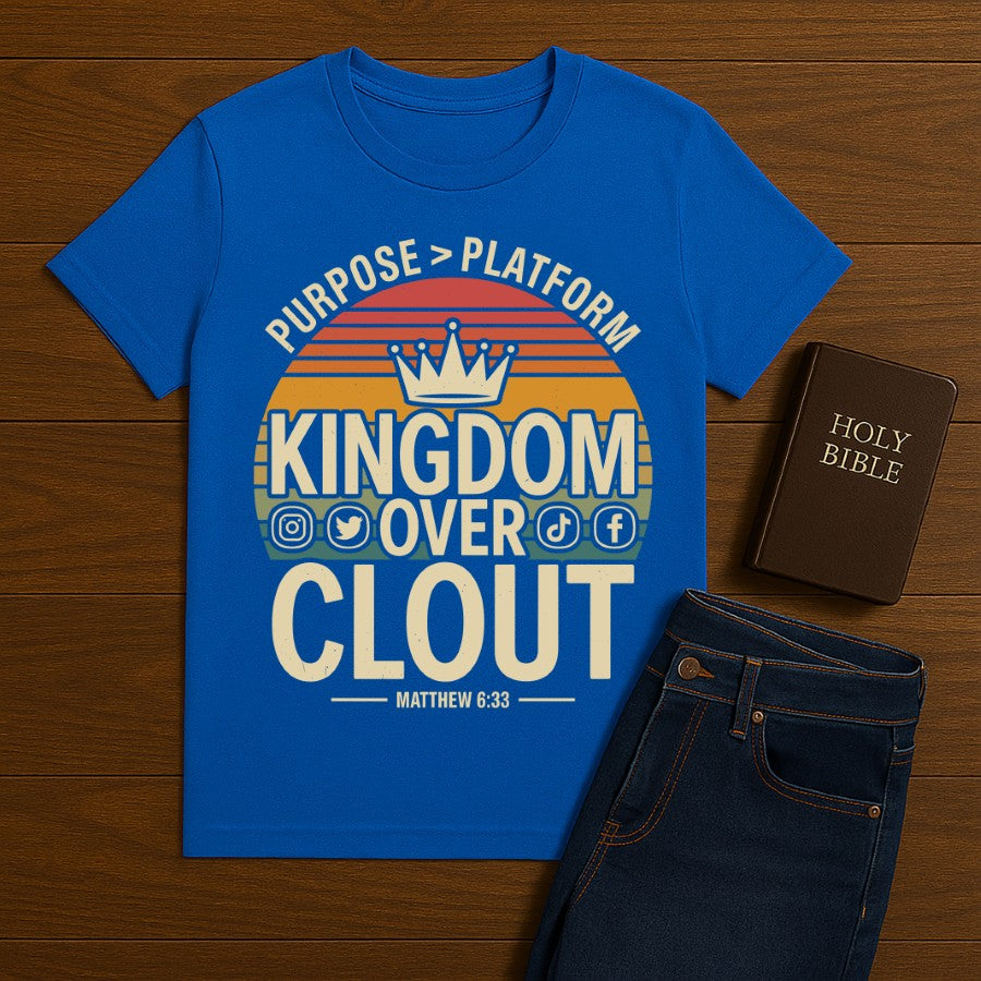 Kingdom Over Clout Tee
