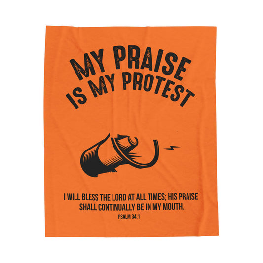 My Praise is My Protest Velveteen Plush Blanket
