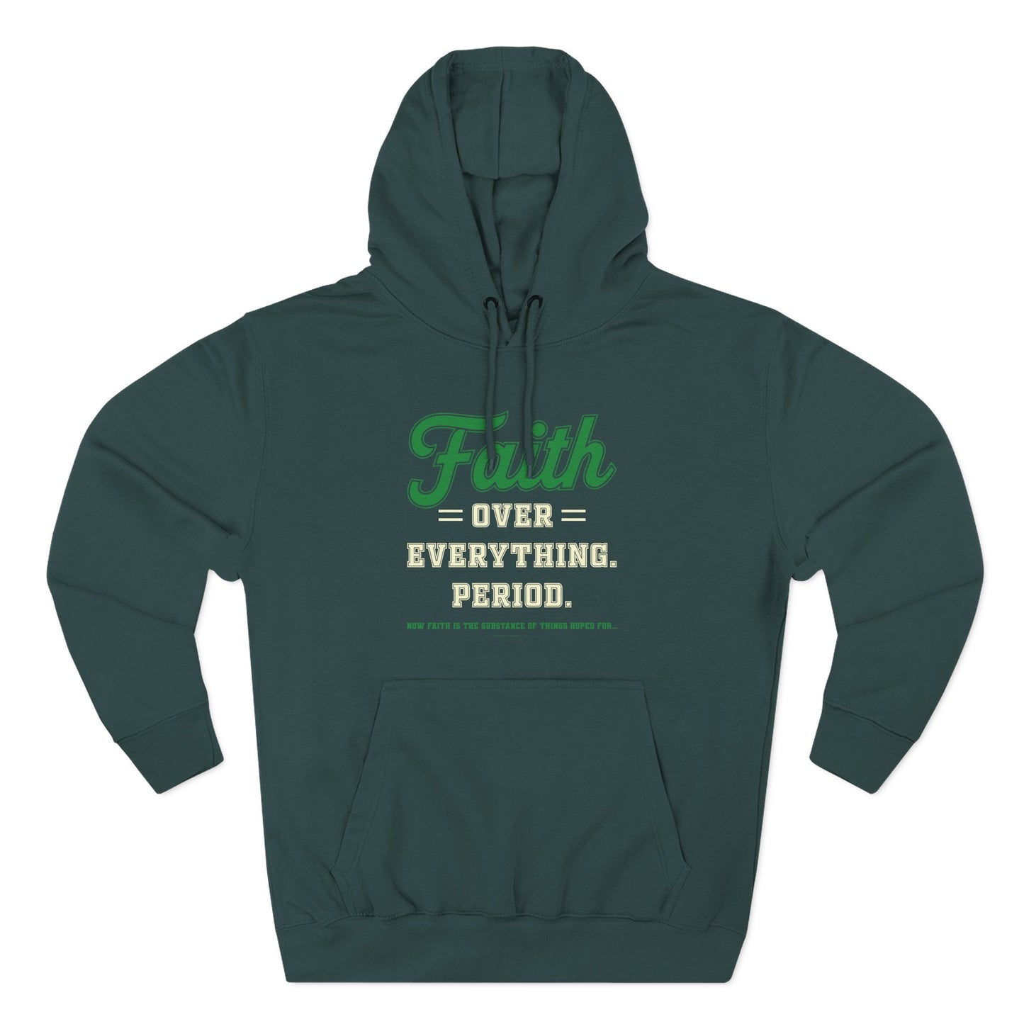 Faith Over Everything. Period Hoodie