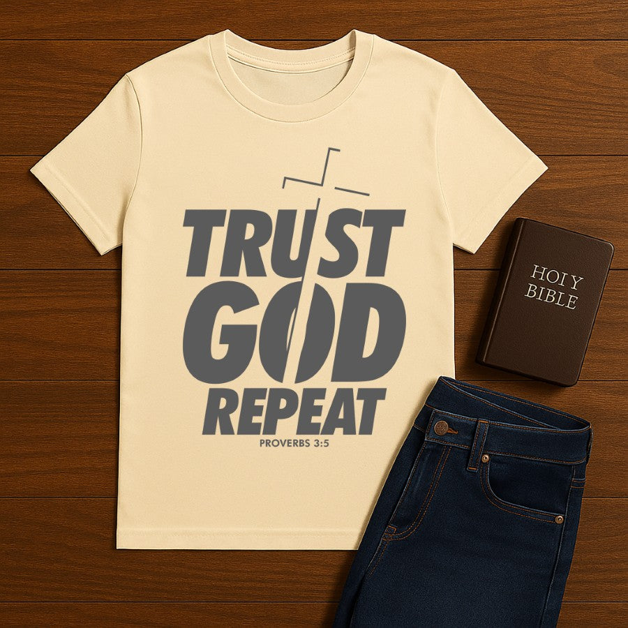 Trust God Repeat Tee