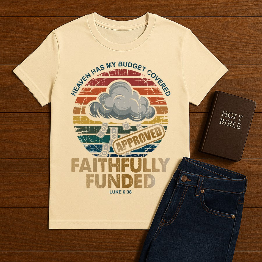 Heaven Has My Budget Covered Tee