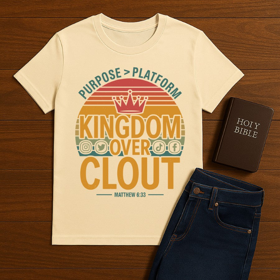 Kingdom Over Clout Tee