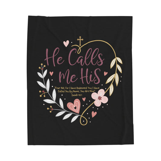 He Calls Me His Velveteen Plush Blanket