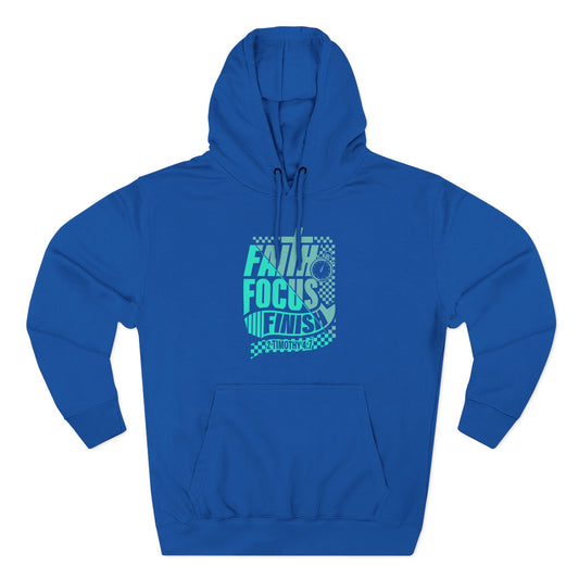 Faith. Focus. Finish Hoodie