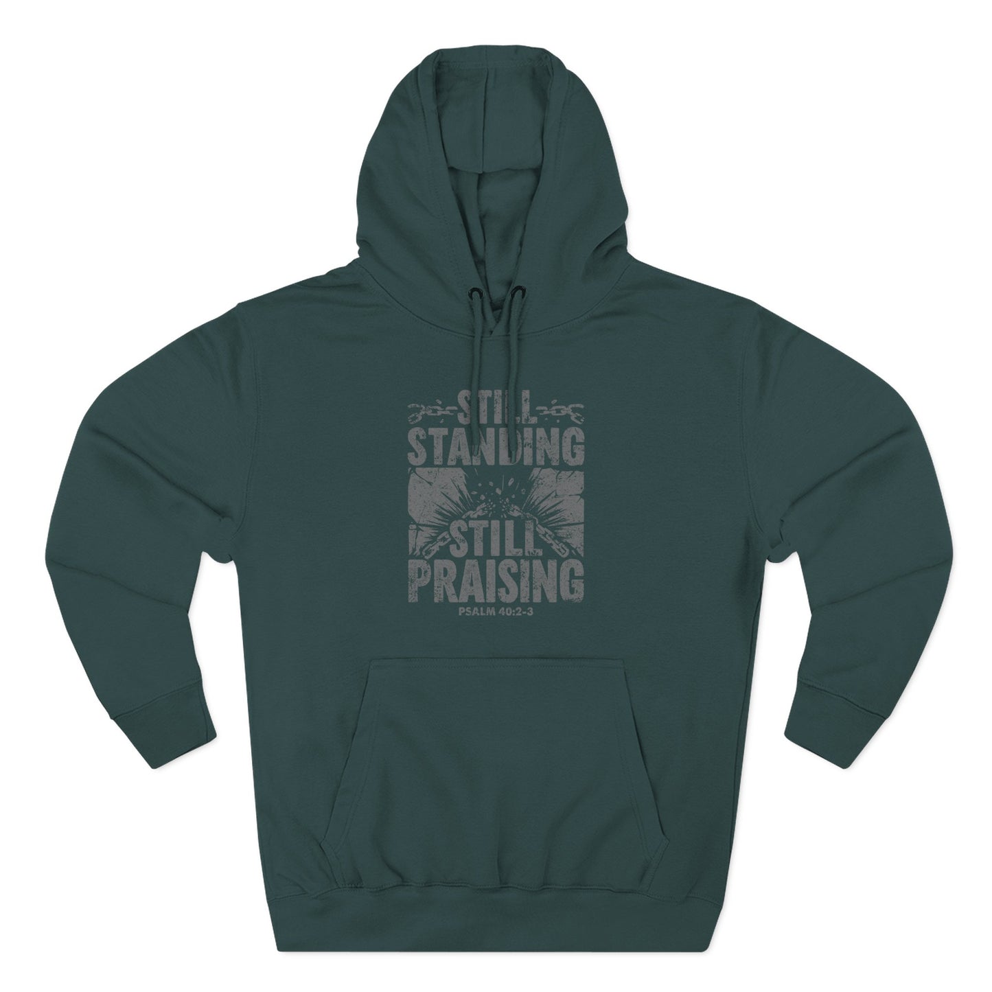 Still Standing. Still Praising Hoodie