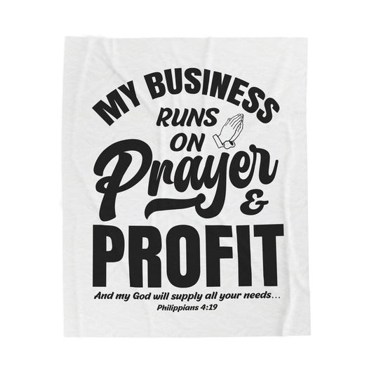 My Business Runs on Prayer & Profit Velveteen Plush Blanket