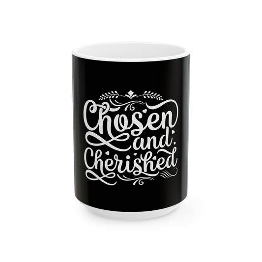 Chosen & Cherished Ceramic Mug