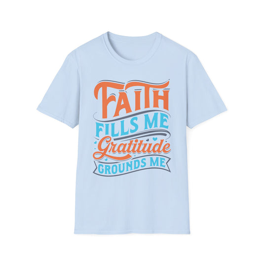 Faith Fills Me, Gratitude Grounds Me Tee