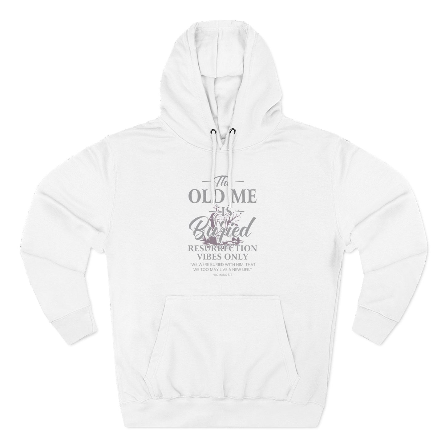 The Old Me Is Buried — Resurrection Vibes Only Hoodie