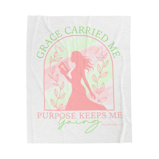 Grace Carried Me, Purpose Keeps Me Going Velveteen Plush Blanket
