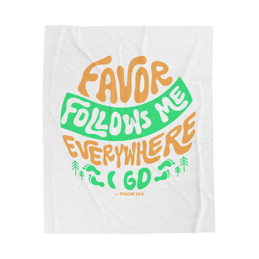 Favor Follows Me Everywhere I Go Velveteen Plush Blanket