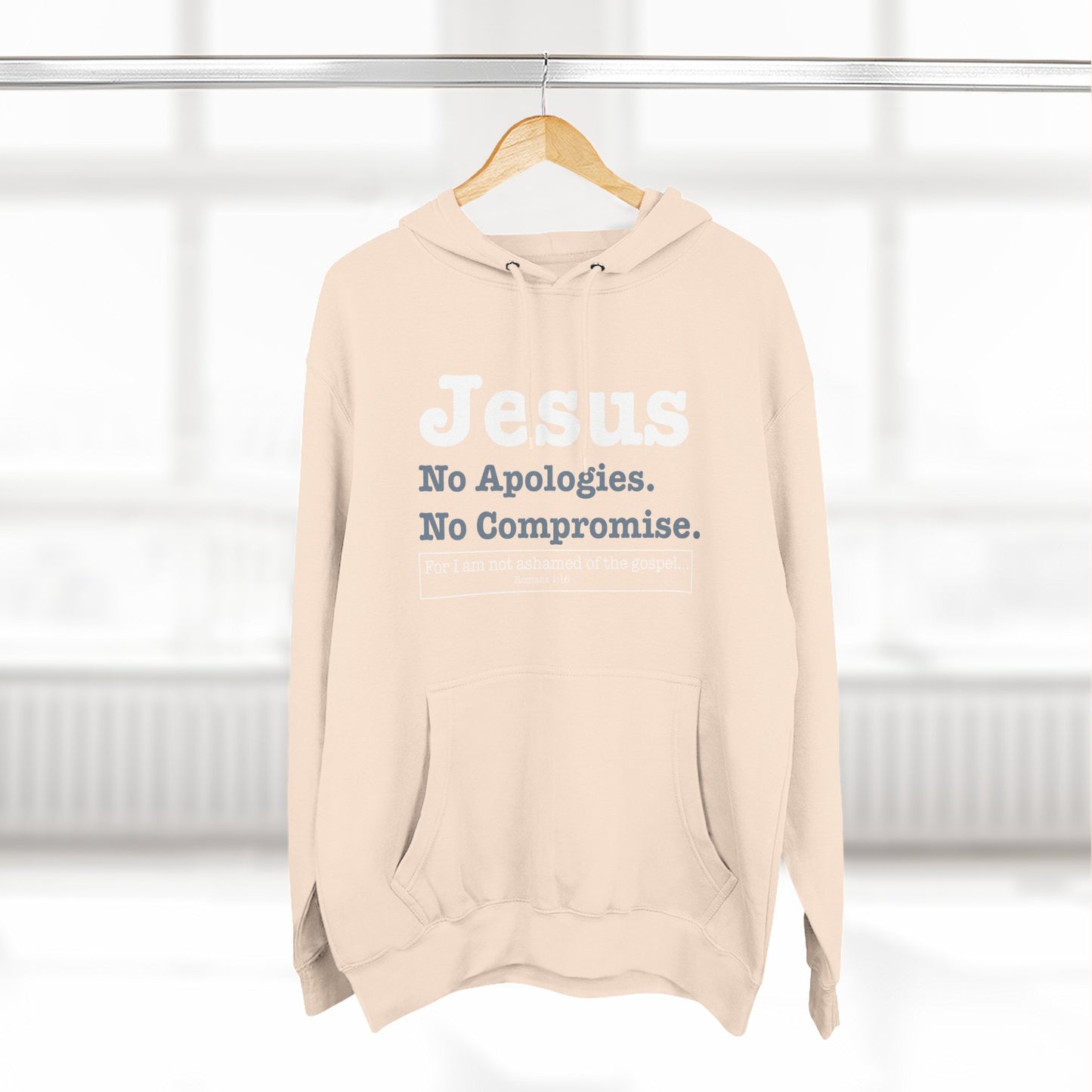 Jesus. No Apologies. No Compromises Hoodie