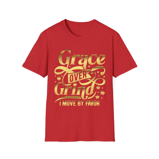 Grace Over Grind. I move by Favor Tee