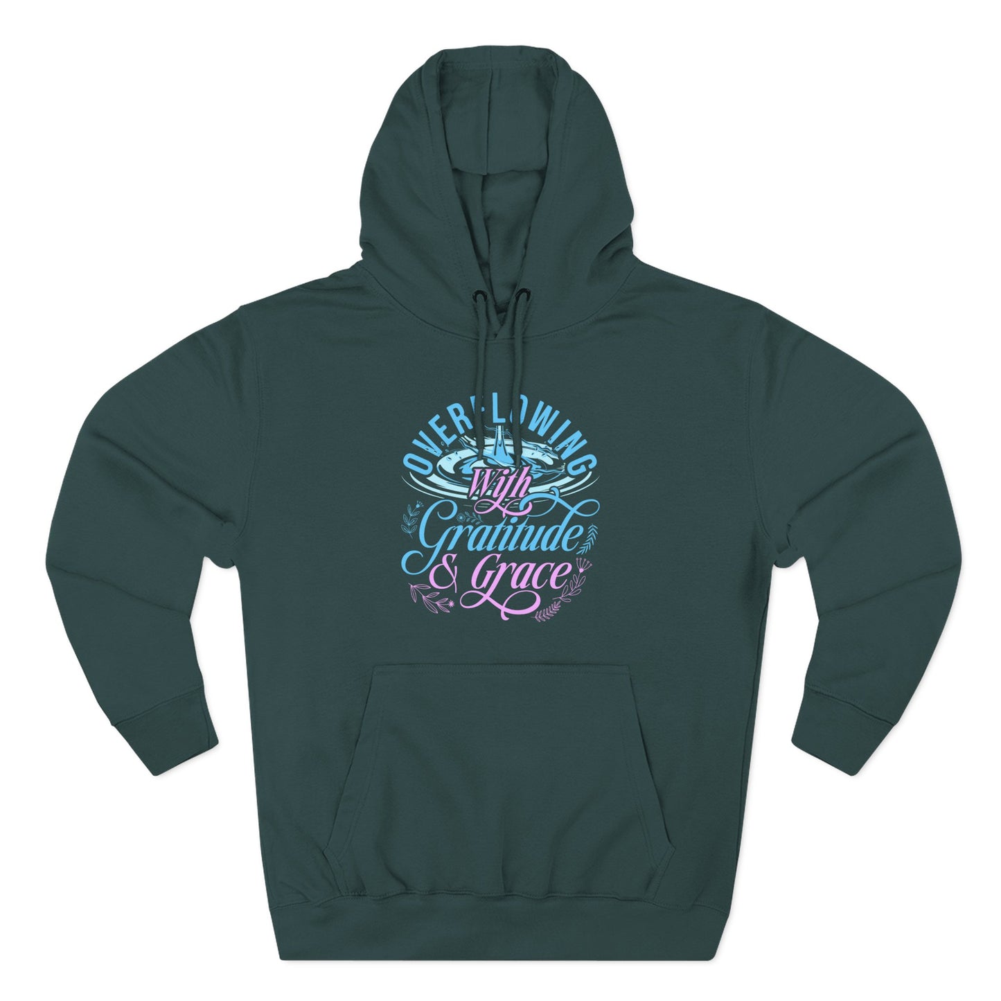 Overflowing with Gratitude & Grace Hoodie