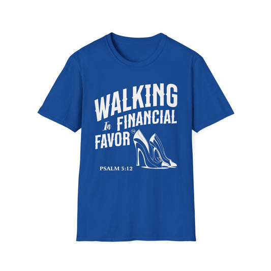 Walking in Financial Favor Tee
