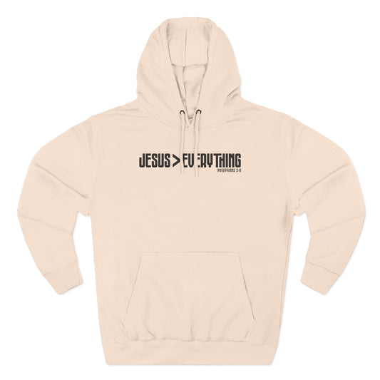 Jesus > Everything Hoodie