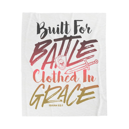 Built for Battle. Clothed in Grace Velveteen Plush Blanket