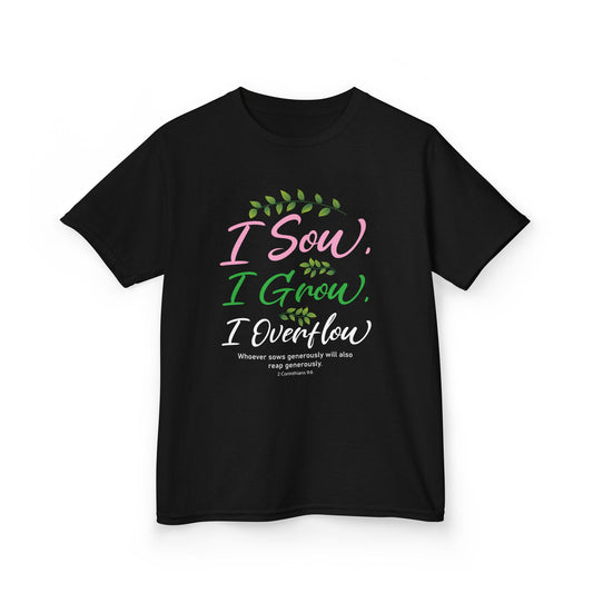 I Sow, I Grow, I Overflow Kids Tee