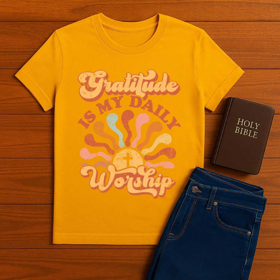 Gratitude is my daily worship Tee