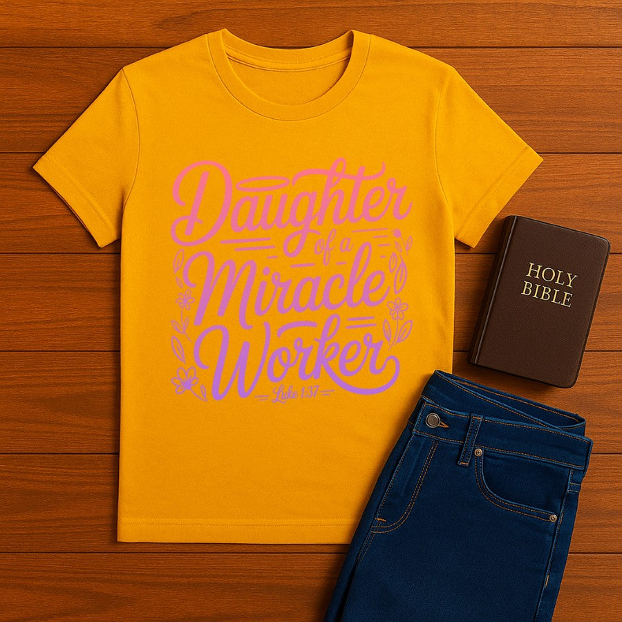 Daughter of a Miracle Worker Tee