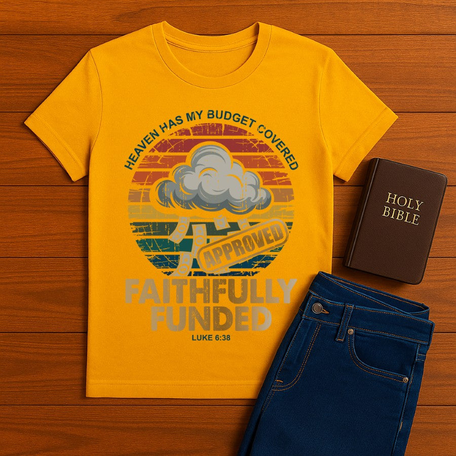 Heaven Has My Budget Covered Tee