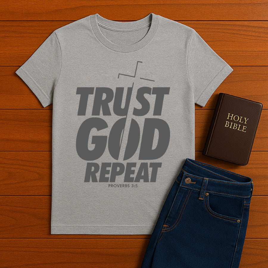 Trust God Repeat Tee