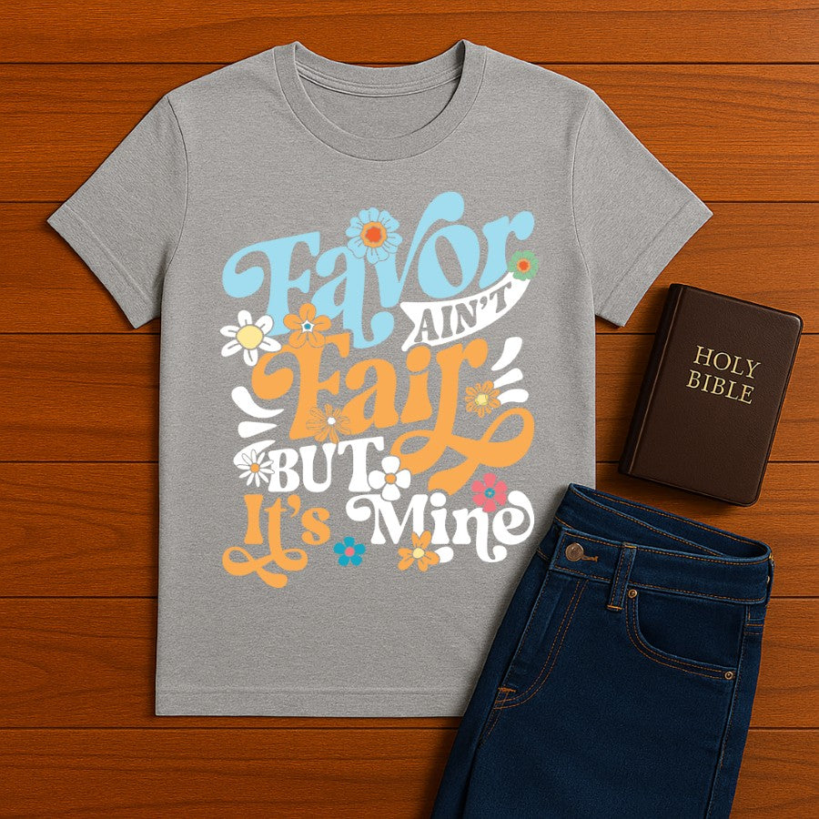 Favor ain't fair Tee