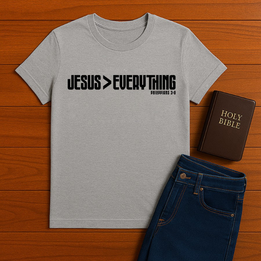Jesus > everything Tee