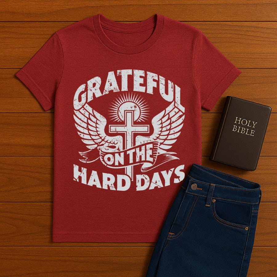 Grateful on the hards days Tee