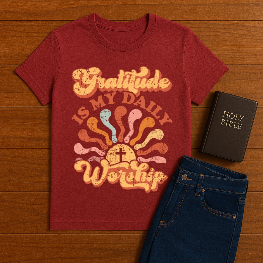 Gratitude is my daily worship Tee