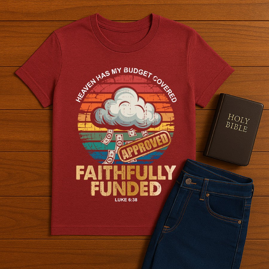 Heaven Has My Budget Covered Tee