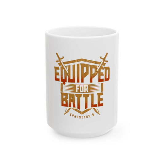 Equipped for Battle Ceramic Mug
