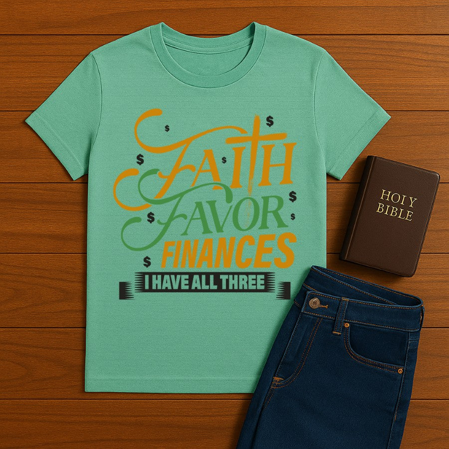 Faith Favor Finances Tee