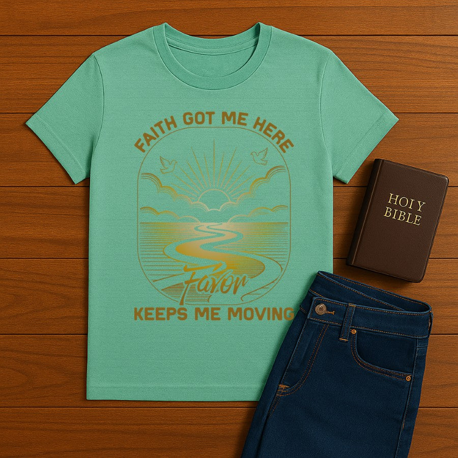 Faith Got me Here Tee