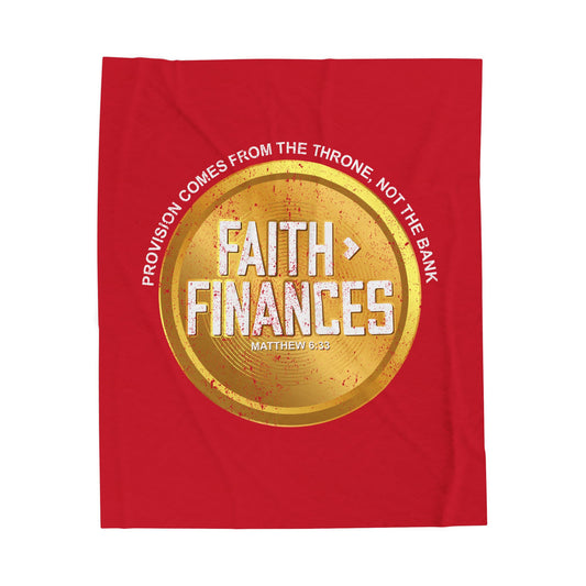 Faith > Finances Velveteen Plush Blanket