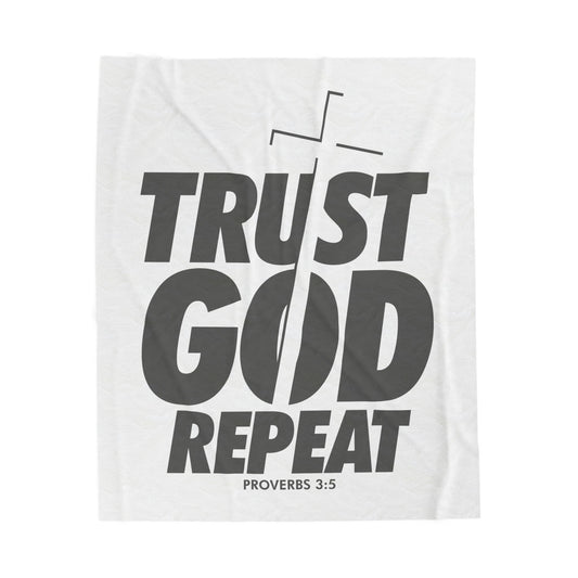 Trust God. Repeat Velveteen Plush Blanket