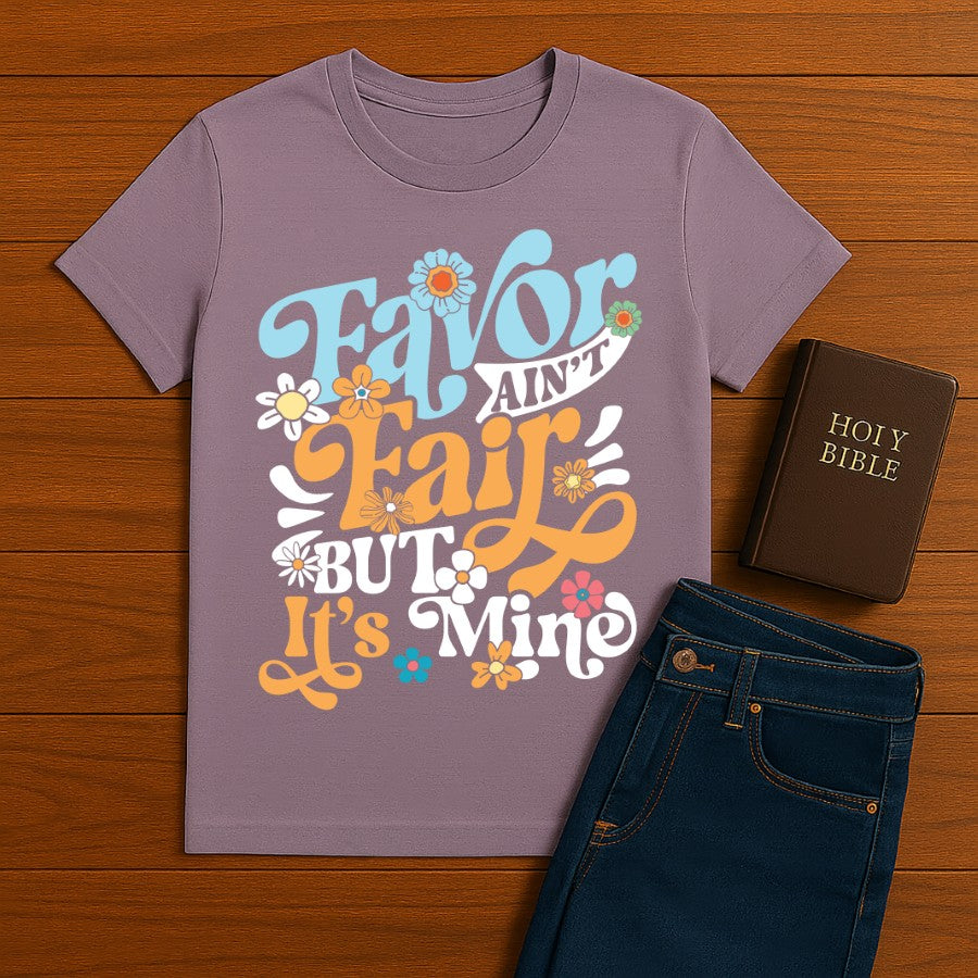 Favor ain't fair Tee