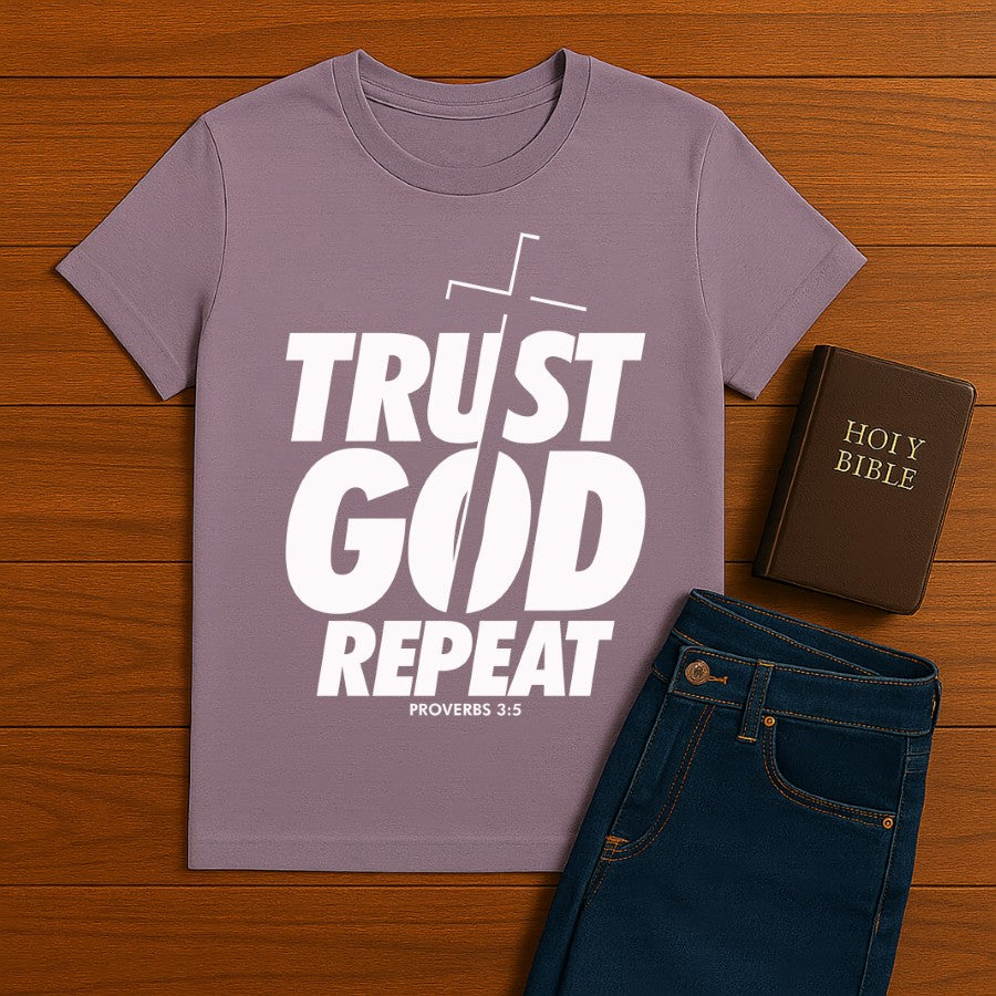 Trust God Repeat Tee