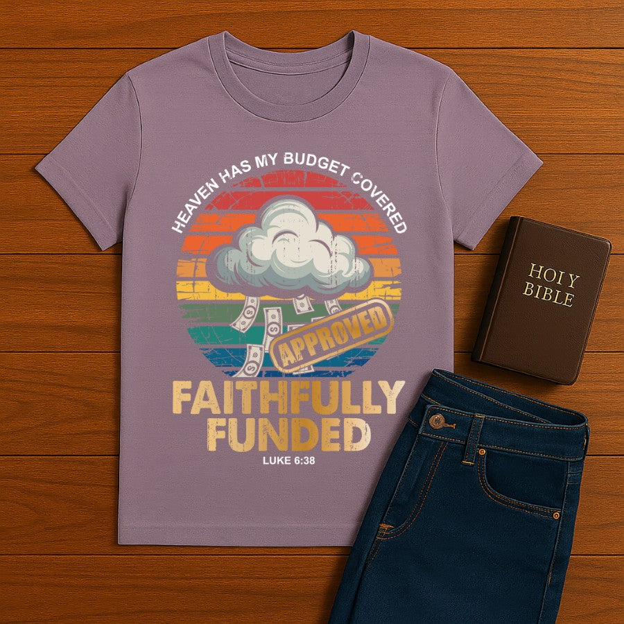 Heaven Has My Budget Covered Tee