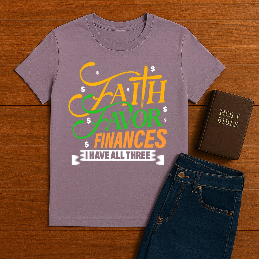 Faith Favor Finances Tee